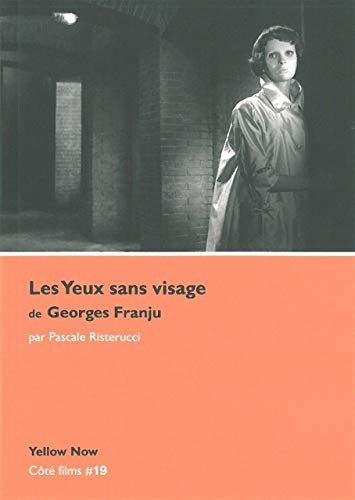 Les Yeux Sans Visage de Georges Franju: Côté Films #19