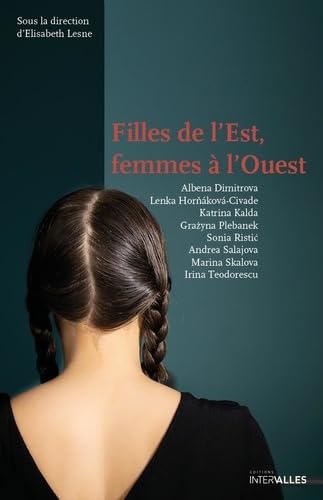 Filles de l'Est, femmes à l'Ouest von INTERVALLES