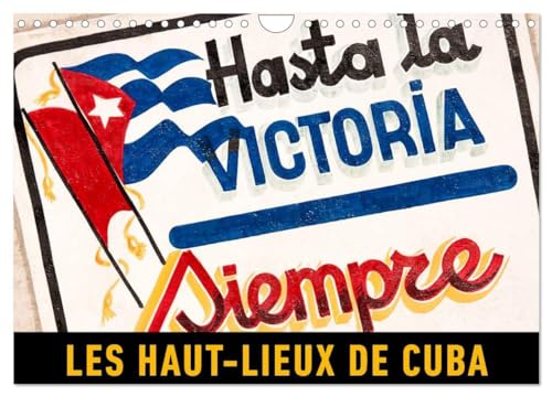 Les haut-lieux de Cuba (Calendrier mural 2025 DIN A4 vertical), CALVENDO calendrier mensuel: Un voyage en images à travers la plus grande île des Caraïbes