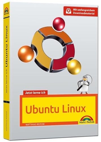 Jetzt lerne ich Ubuntu 16.04 LTS - aktuellste Version Das Komplettpaket für den erfolgreichen Einstieg. Mit vielen Beispielen und Übungen.: Mit Ubuntu 16.04 LTS auf DVD und weiterem Downloadmaterial