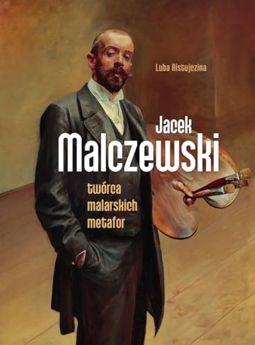 Jacek Malczewski. Twórca malarskich metafor von SBM