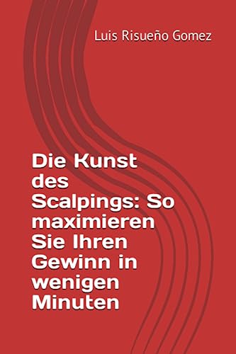 Die Kunst des Scalpings: So maximieren Sie Ihren Gewinn in wenigen Minuten Die Kunst des Scalpings: So maximieren Sie Ihren Gewinn in wenigen Minuten