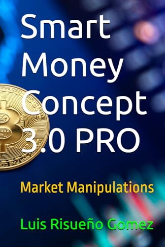 Smart Money Concept 3.0 PRO: Market Manipulations