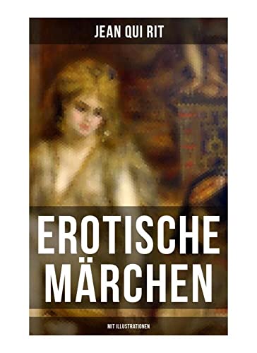 Erotische Märchen (Mit Illustrationen) von Musaicum Books