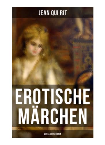 Erotische Märchen (Mit Illustrationen)