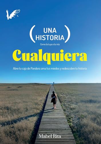 Una historia cualquiera: Abre tu caja de Pandora, ama tus miedos y redescubre tu historia von Grupo Editorial Angels Fortune