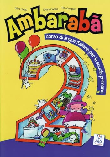 Ambarabà 2: corso di lingua italiana per la scuola primaria / Kursbuch mit 2 Audio-CDs von Hueber Verlag GmbH