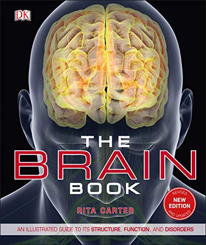 The Brain Book: An Illustrated Guide to its Structure, Functions, and Disorders von DK