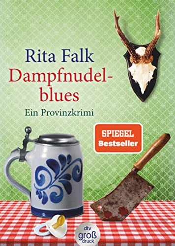 Dampfnudelblues: Der zweite Fall für den Eberhofer – Ein Provinzkrimi (Franz Eberhofer, Band 2) von dtv Verlagsgesellschaft
