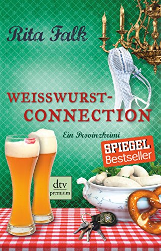 Weißwurstconnection: Der achte Fall für den Eberhofer – Ein Provinzkrimi (Franz Eberhofer, Band 8)