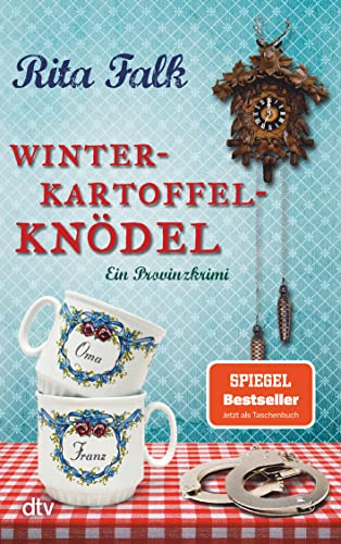 Winterkartoffelknödel: Der erste Fall für den Eberhofer – Ein Provinzkrimi (Franz Eberhofer, Band 1)