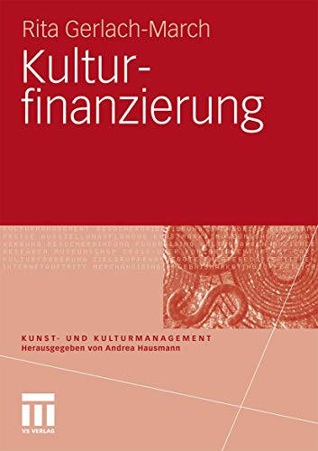 Kulturfinanzierung (Kunst- Und Kulturmanagement) (German Edition)