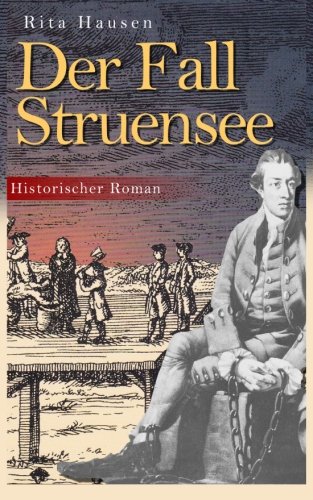 Der Fall Struensee (Historischer Roman) von Roman Verlag