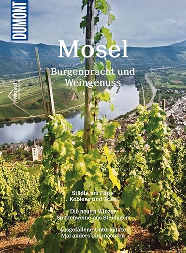 DuMont Bildatlas Mosel: Burgenpracht und Weingenuss DuMont Bildatlas Mosel: Burgenpracht und Weingenuss