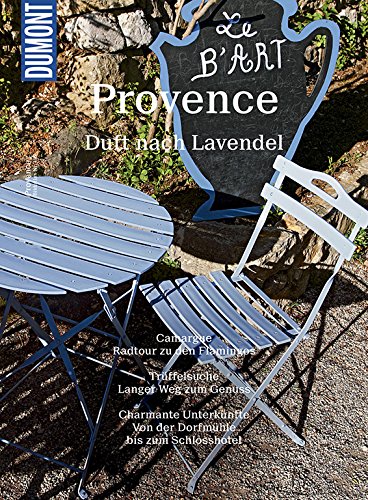 DuMont BILDATLAS Provence: Genuss für alle Sinne von DUMONT REISEVERLAG
