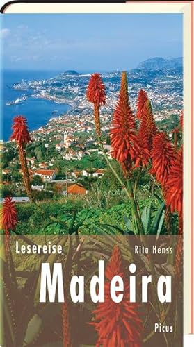 Lesereise Madeira: Blütenwolken, Wein und ewig Frühling (Picus Lesereisen)