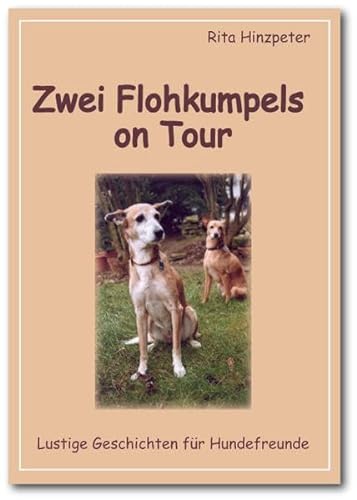 Zwei Flohkumpels on Tour. Lustige Geschichten für Hundefreunde von Make a book