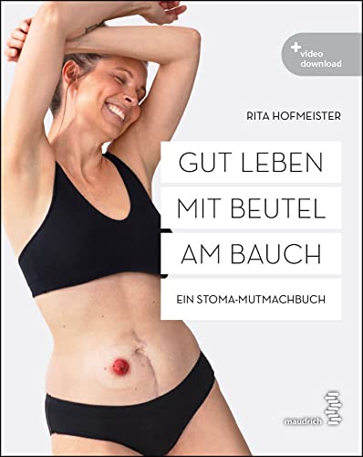 Gut leben mit Beutel am Bauch: Ein Stoma-Mutmachbuch