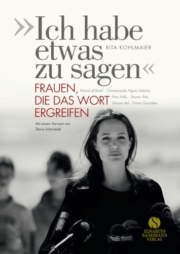 »Ich habe etwas zu sagen«: Frauen, die das Wort ergreifen von Sandmann, Elisabeth