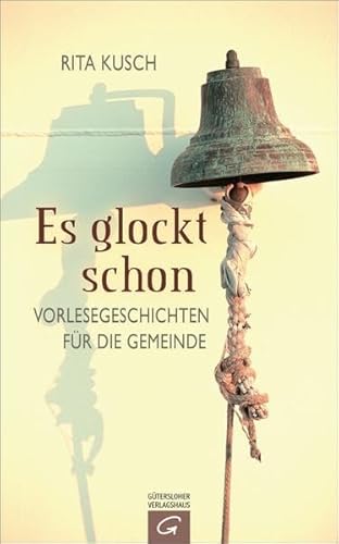 Es glockt schon: Vorlesegeschichten für die Gemeinde