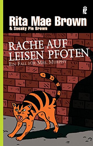 Rache auf leisen Pfoten: Ein Fall für Mrs. Murphy (Ein Mrs.-Murphy-Krimi, Band 8)