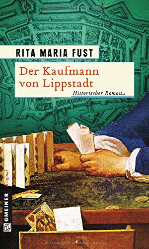 Der Kaufmann von Lippstadt: Historischer Roman (Oliver Thielsen) von Gmeiner-Verlag