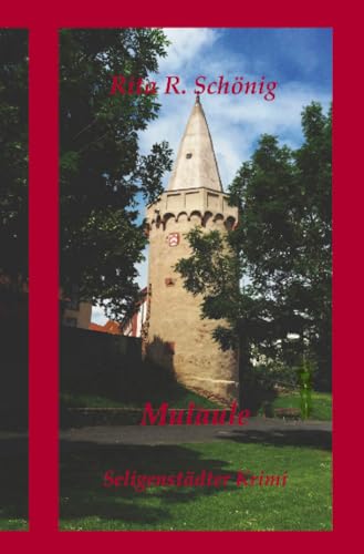 Mulaule: Seligenstädter Krimi Mulaule: Seligenstädter Krimi