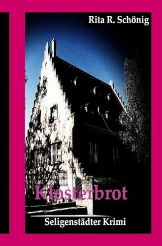 Seligenstädter Krimi / Klosterbrot: Seligenstädter Krimi
