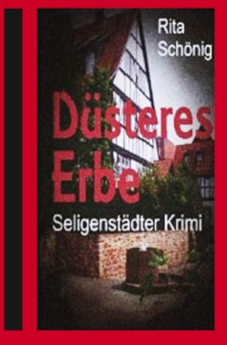 Düsteres Erbe: Seligenstädter Krimi von epubli