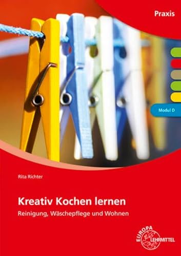 Kreativ Kochen lernen Modul D: broschierte Ausgabe