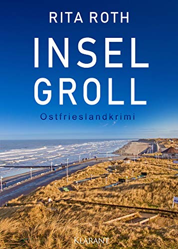 Inselgroll. Ostfrieslandkrimi (Ein Fall für Gretje Blom) von Klarant