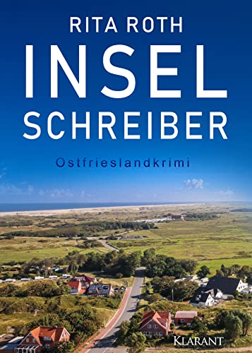 Inselschreiber. Ostfrieslandkrimi (Ein Fall für Gretje Blom) von Klarant