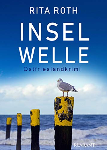 Inselwelle. Ostfrieslandkrimi (Ein Fall für Gretje Blom)