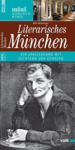 München literarisch - Von der Altstadt in die Welt der Schwabinger Bohème von Volk Verlag