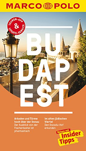 MARCO POLO Reiseführer Budapest: Reisen mit Insider-Tipps. Inkl. kostenloser Touren-App und Events&News.