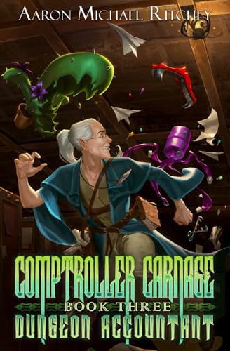 Comptroller Carnage (Dungeon Accountant, Band 3) von Independently published