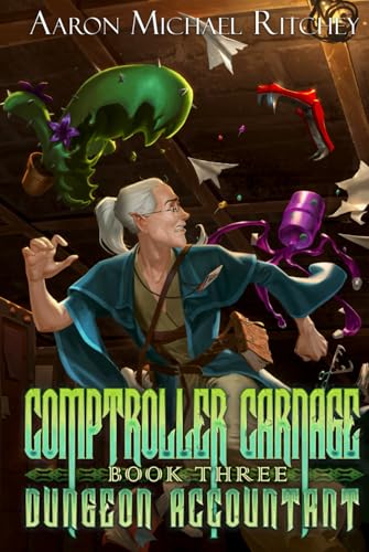 Comptroller Carnage (Dungeon Accountant, Band 3) von Independently published