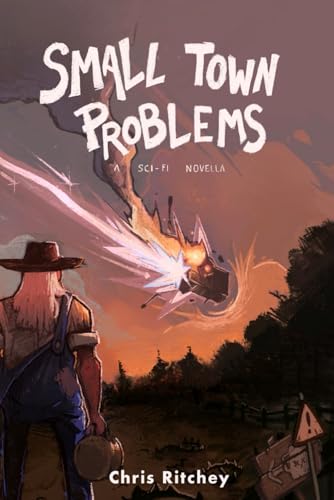 Small Town Problems: A Sci-Fi Novella Small Town Problems: A Sci-Fi Novella von Draft2Digital