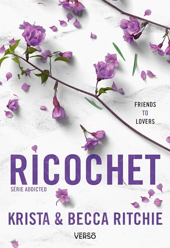 Addicted - Tome 2 - Ricochet: La saga new adult culte von VERSO