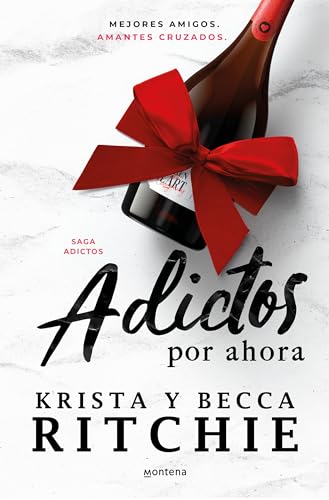Adictos por ahora (Serie Adictos 3): La saga romántica que se ha convertido en la sensación de BookTok (Montena, Band 3)