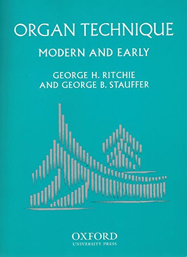 Organ Technique: Modern and Early Organ Technique: Modern and Early von Oxford University Press