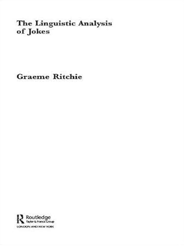 The Linguistic Analysis of Jokes (Routledge Studies in Linguistics) von Routledge