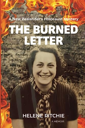 The Burned Letter: A New Zealand's Holocaust Mystery von Helene Ritchie