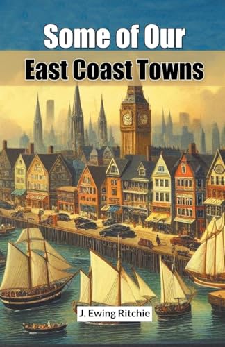 Some of Our East Coast Towns von Double 9 Books