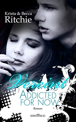 Addicted for now - Vereint von Sieben Verlag