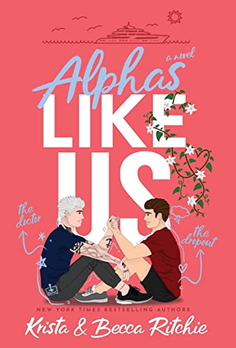 Alphas Like Us (Special Edition Hardcover) (Like Us Series: Billionaires & Bodyguards, Band 3)