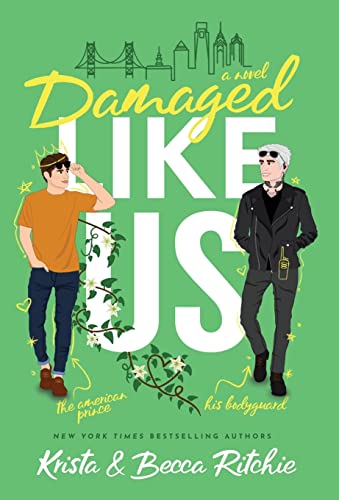 Damaged Like Us (Special Edition Hardcover) (Like Us Series: Billionaires & Bodyguards, Band 1)