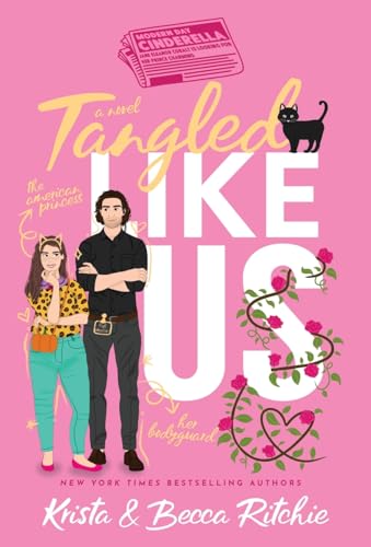 Tangled Like Us (Special Edition Hardcover) (Like Us Series: Billionaires & Bodyguards, Band 4)