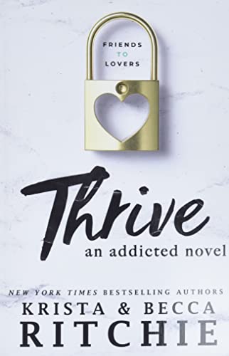 Thrive: An Addicted Novel Thrive: An Addicted Novel
