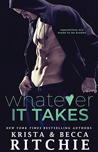 Whatever It Takes (Bad Reputation Duet, Band 1) von K.B. Ritchie LLC